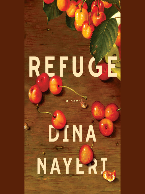 Title details for Refuge by Dina Nayeri - Available